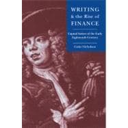 Writing and the Rise of Finance: Capital Satires of the Early Eighteenth Century