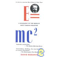 E=mc2 : A Biography of the World's Most Famous Equation
