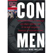 Con Men : Fascinating Profiles of Swindlers and Rogues from the Files of the Most Successful Broadcast in Television History