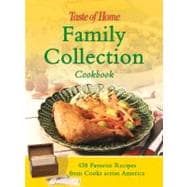 Taste of Home Family Collection Cookbook : 438 Treasured Recipes from Cooks Across America