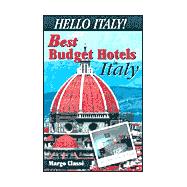 Hello Italy!: Best Budget Hotels in Italy : 28 Italian Cities