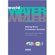 World Water Vision: Making Water Everybody's Business