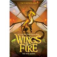 The Hive Queen (Wings of Fire #12)