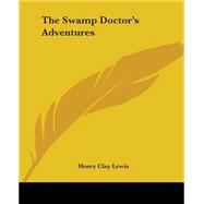 The Swamp Doctor's Adventures