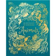 An Anthology of Intriguing Animals