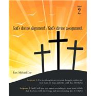 God's Divine Alignment / God's Divine Assignment