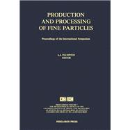 International Symposium on the Production and Processing of Fine Particles : Proceedings of the Metallurgical Society of the Canadian Institute of Mining and Metallurgy
