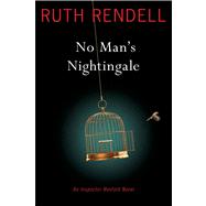 No Man's Nightingale An Inspector Wexford Novel