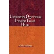 Understanding Organizational Leadership Through Ubuntu,9781906704483
