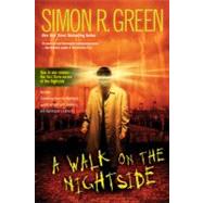 Walk on the Nightside : Something from the Nighside; Agents of Light and Darkness; Nightingale's Lament