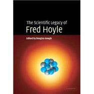 The Scientific Legacy of Fred Hoyle,9780521824484