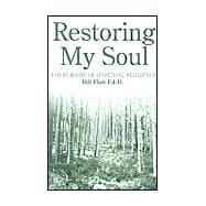 Restoring My Soul : The Pursuit of Spiritual Resilience