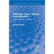 Ethnicity, Class, Gender and Migration