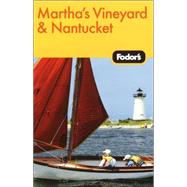 Fodor's Martha's Vineyard and Nantucket, 2nd Edition