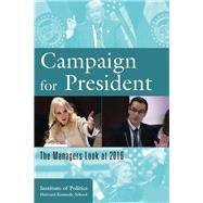 Campaign for President The Managers Look at 2016