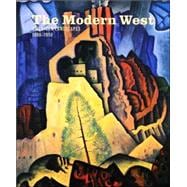 The Modern West; American Landscapes, 1890-1950