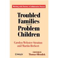 Troubled Families-Problem Children Working with Parents: A Collaborative Process