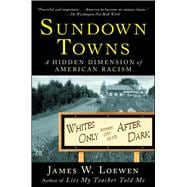 Sundown Towns : A Hidden Dimension of American Racism