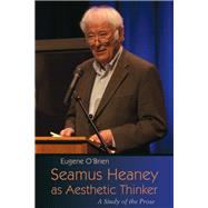 Seamus Heaney As Aesthetic Thinker