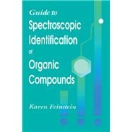 Guide to Spectroscopic Identification of Organic Compounds,9780849394485