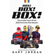 Box! Box! Box! The Inside Track of the 2022 Formula One Season