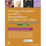 Pathologies des glandes parotides et submandibulaires de l'adulte et de l'enfant