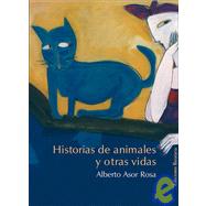 Historias de Animales y otras vidas/ Stories of Animals and Other Lives