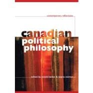 Canadian Political Philosophy Contemporary Reflections