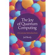 The Joy of Quantum Computing book cover, ISBN 9780691264486