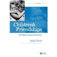 Children's Friendships The Beginnings of Intimacy
