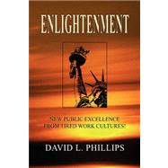 Enlightenment : New Public Excellence from Tired Work Cultures!
