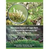Miniature Forests of Cape Horn / Los Bosques en Miniatura del Cabo de Hornos