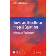 Linear and Nonlinear Integral Equations : Methods and Applications