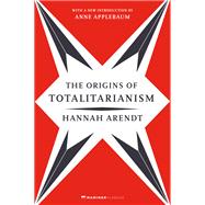 The Origins of Totalitarianism, With a New Introduction