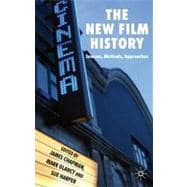 The New Film History Sources, Methods, Approaches
