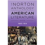 The Norton Anthology of American Literature (Volume C) 1865-1914