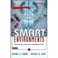 Smart Environments : Technology, Protocols and Applications