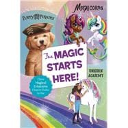 The Magic Starts Here! Three Magical Creatures Chapter Books in One: Puppy Pirates, Mermicorns, and Unicorn Academy