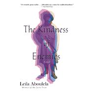 The Kindness of Enemies A Novel