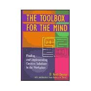 The Toolbox for the Mind: Finding and Implementing Creative Solutions in the Workplace