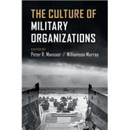 The Culture of Military Organizations