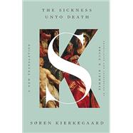 The Sickness Unto Death A New Translation
