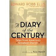 A Diary of the Century Tales from America?s Greatest Diarist