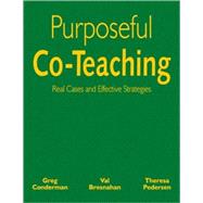 Purposeful Co-Teaching : Real Cases and Effective Strategies
