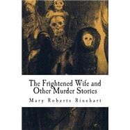 The Frightened Wife Andother Murder Stories