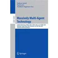 Massively Multi-agent Technology: Aamas Workshops, Mmas 2006, Lsmas 2006, and Ccmms 2007 Hakodate, Japan, May 9, 2006 Honolulu, Hi, USA, May 15, 2007 Selected and Revised Papers