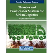 Theories and Practices for Sustainable Urban Logistics