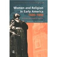 Women and Religion in Early America,1600-1850: The Puritan and Evangelical Traditions