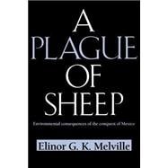 A Plague of Sheep: Environmental Consequences of the Conquest of Mexico