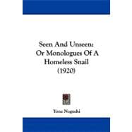 Seen and Unseen : Or Monologues of A Homeless Snail (1920)